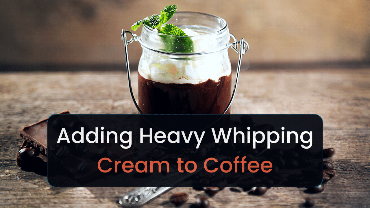 adding heavy whipping cream to coffee a rich and creamy