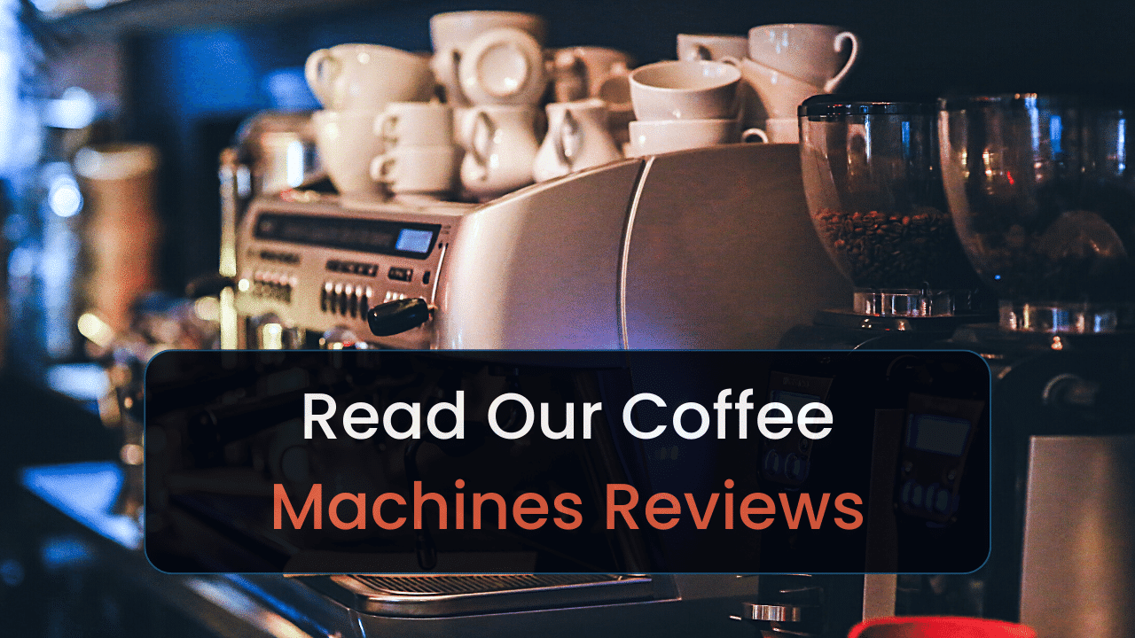 read our coffee machines reviews