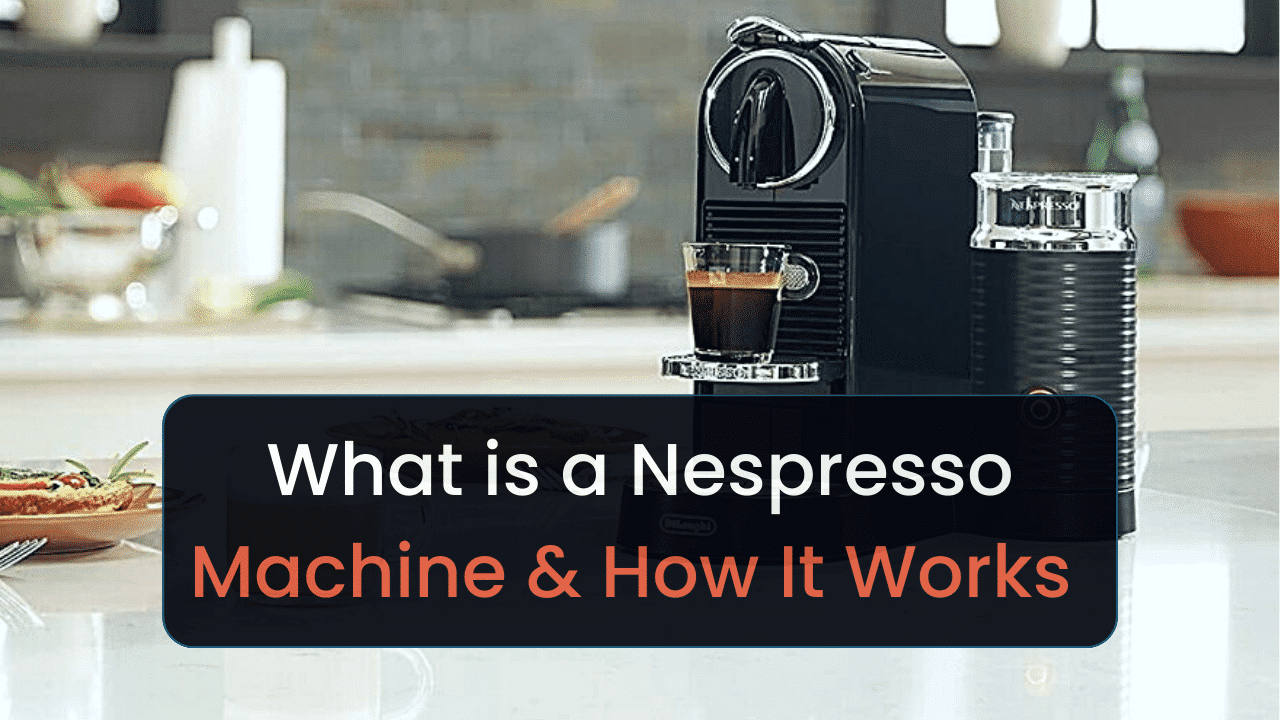 what is a nespresso machine how does it work
