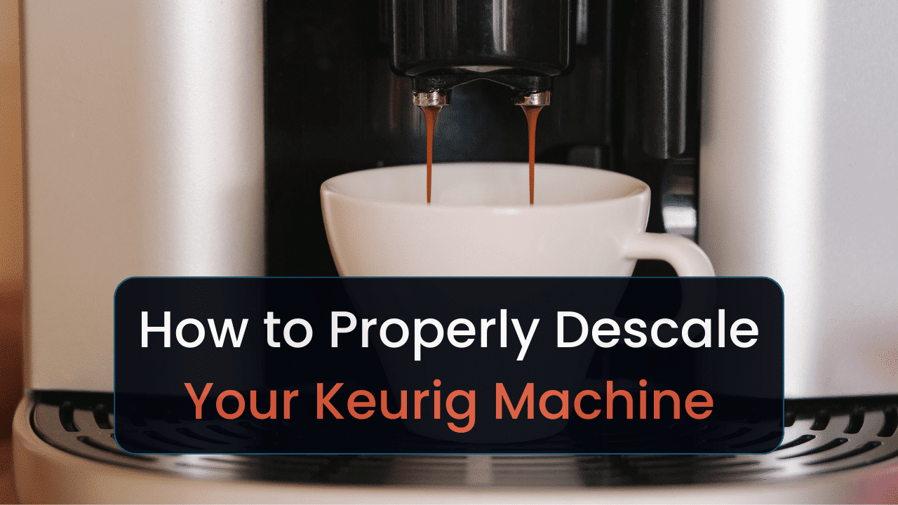 how to properly descale your keurig coffee machine and reset the light