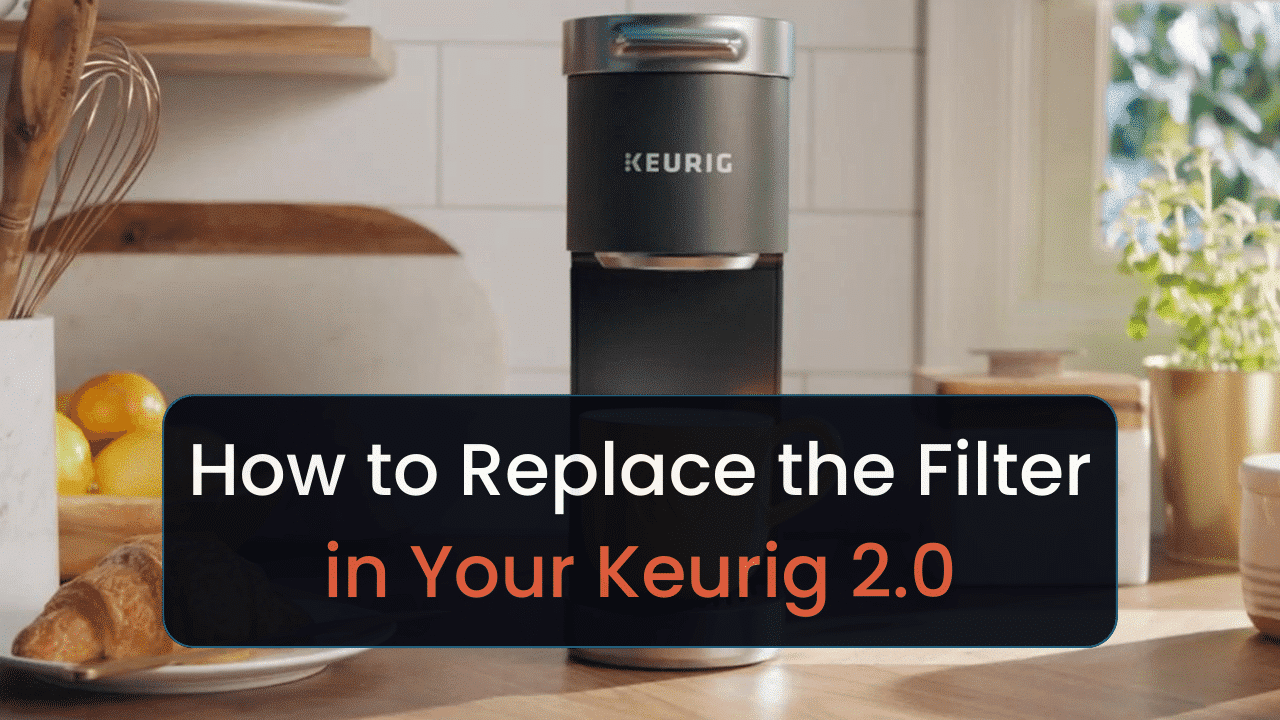 how to replace the filter in your keurig 2.0 coffee machine