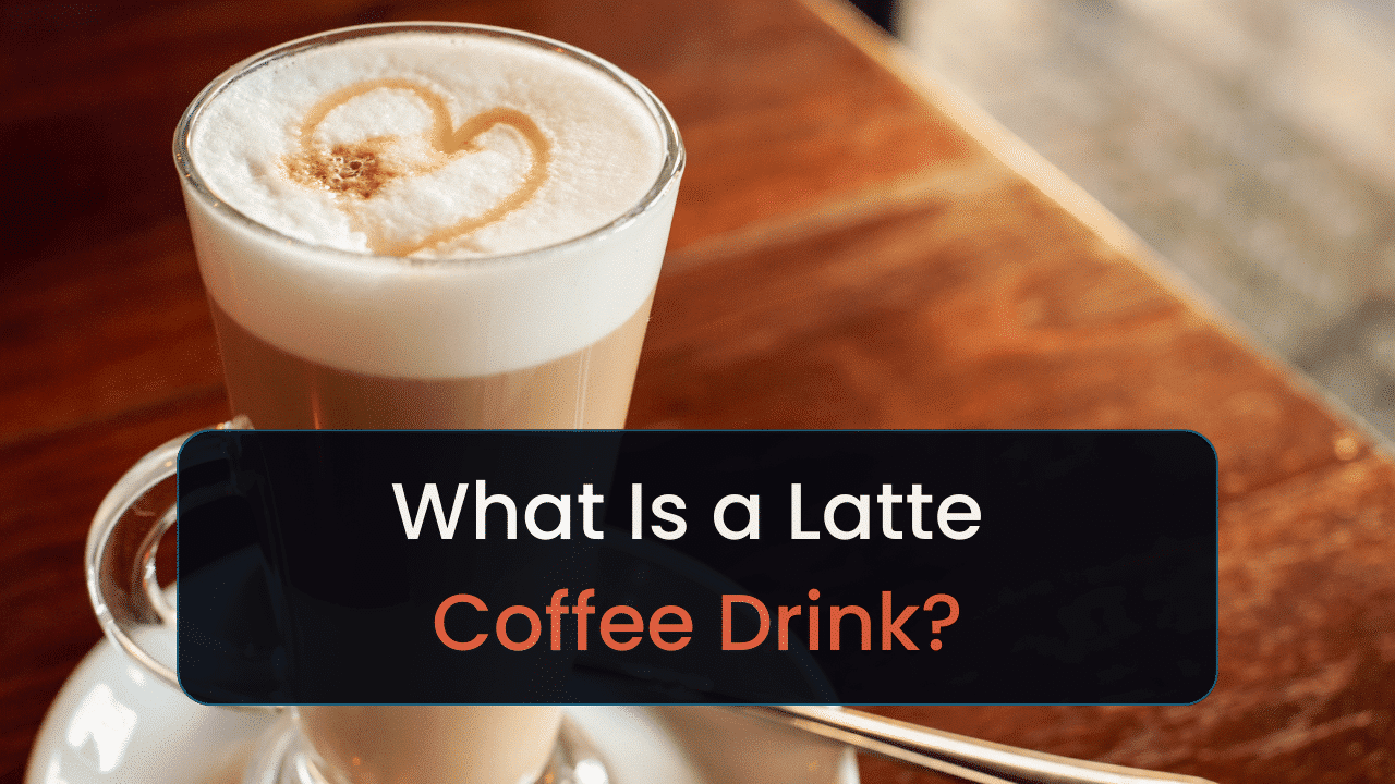 what is a latte coffee drink