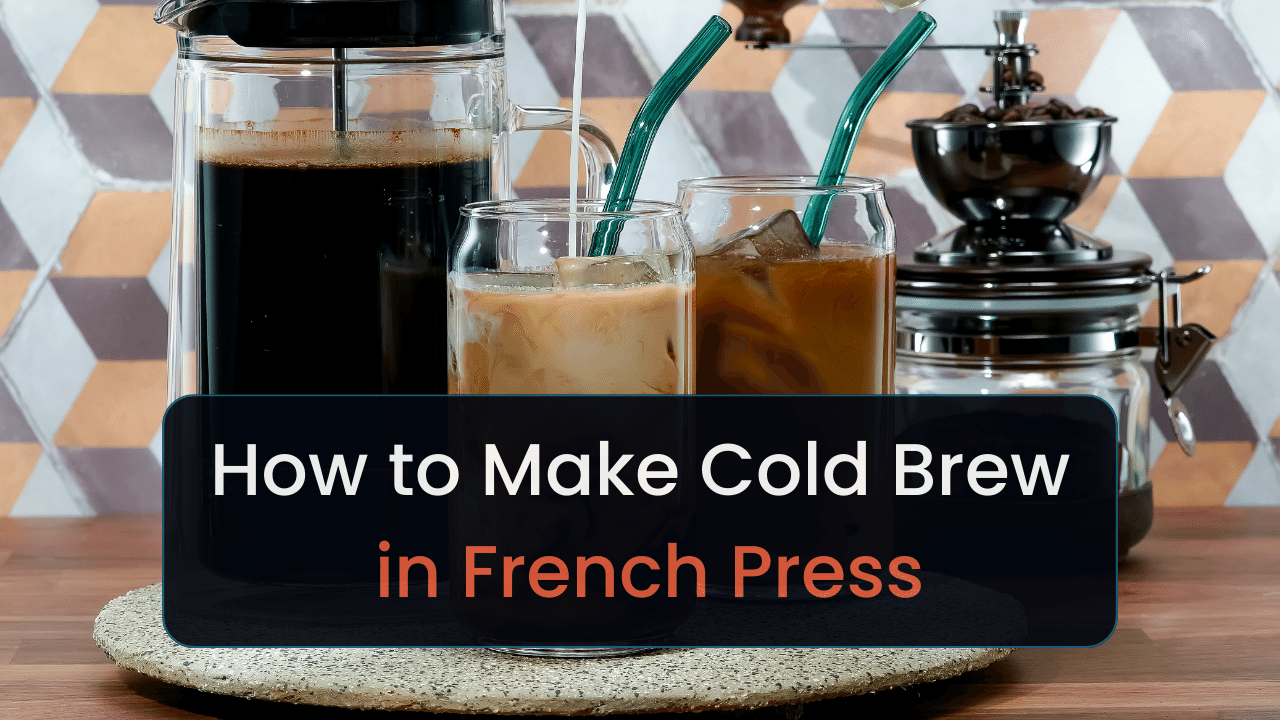 how to make cold brew in french press