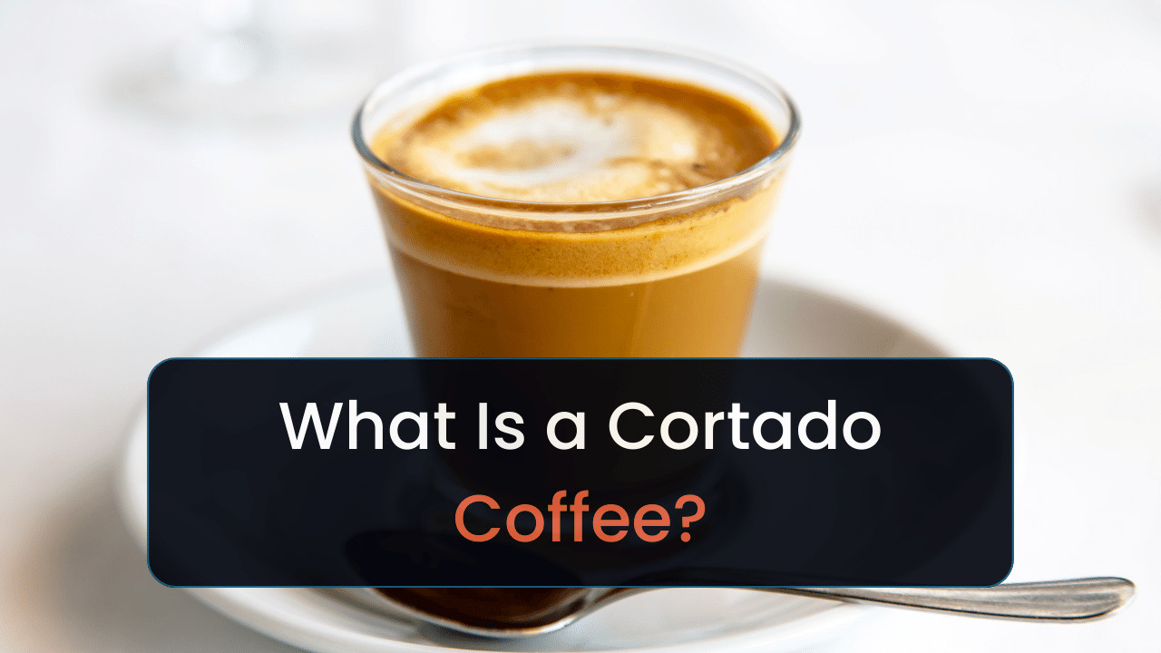 what is a cortado coffee